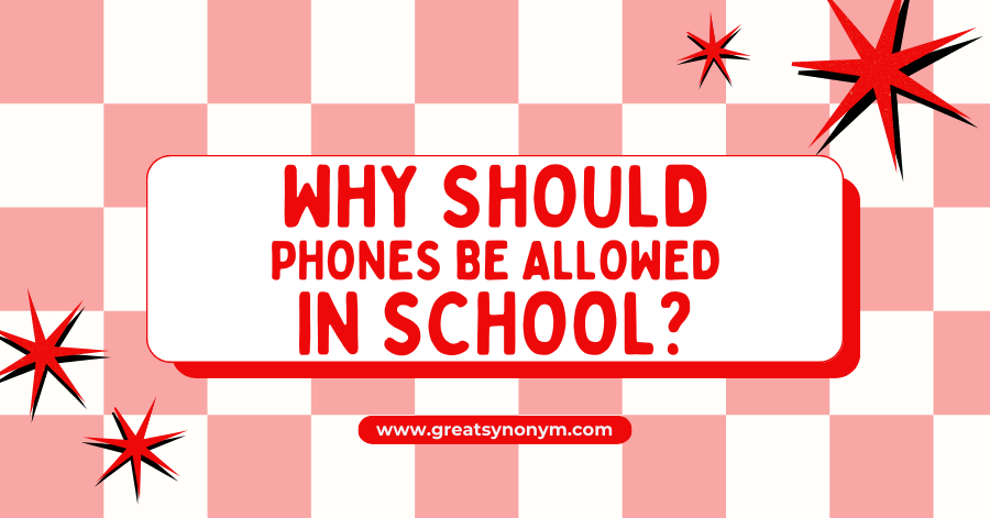 Why Should Phones be Allowed in School